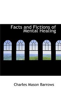 Facts and Fictions of Mental Healing