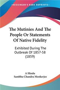 Mutinies And The People Or Statements Of Native Fidelity