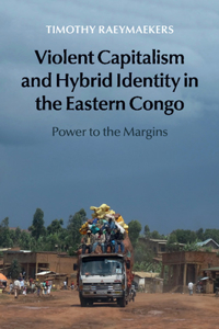 Violent Capitalism and Hybrid Identity in the Eastern Congo