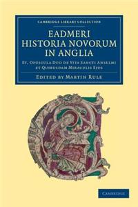 Eadmeri Historia Novorum in Anglia