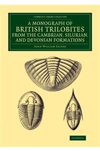 A Monograph of the British Trilobites from the Cambrian, Silurian, and Devonian Formations