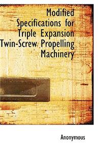 Modified Specifications for Triple Expansion Twin-Screw Propelling Machinery