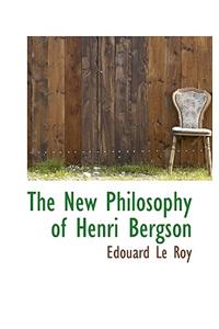 The New Philosophy of Henri Bergson