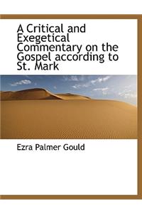 A Critical and Exegetical Commentary on the Gospel According to St. Mark