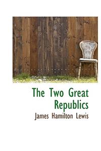The Two Great Republics