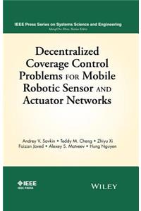 Decentralized Coverage Control Problems for Mobile Robotic Sensor and Actuator Networks