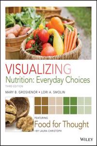 Visualizing Nutrition Featuring Food for Thought, 3e Wileyplus Learning Space Card