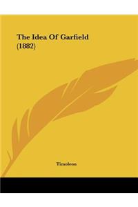 The Idea Of Garfield (1882)