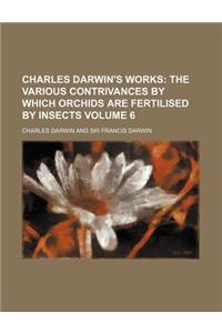 Charles Darwin's Works Volume 6