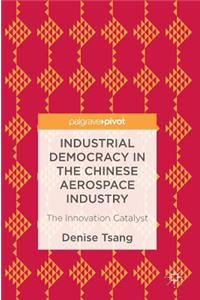 Industrial Democracy in the Chinese Aerospace Industry