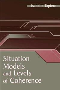 Situation Models and Levels of Coherence