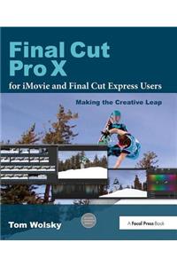 Final Cut Pro X for iMovie and Final Cut Express Users