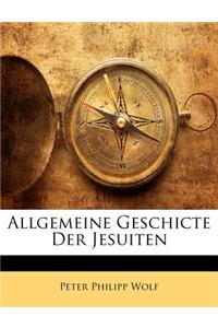 Allgemeine Geschicte Der Jesuiten