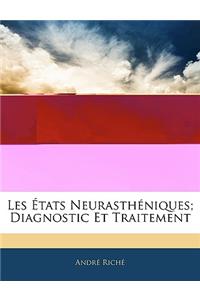 Les États Neurasthéniques; Diagnostic Et Traitement