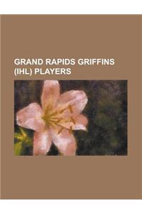 Grand Rapids Griffins (Ihl) Players