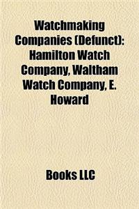 Watchmaking Companies (Defunct)