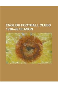 English Football Clubs 1998-99 Season