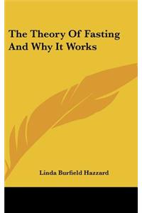 The Theory of Fasting and Why It Works