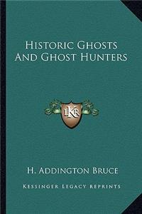 Historic Ghosts and Ghost Hunters