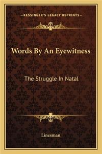Words by an Eyewitness