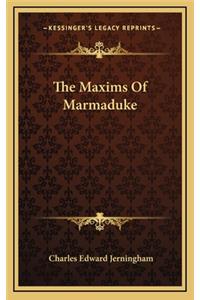 The Maxims of Marmaduke