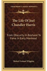 Life Of Joel Chandler Harris