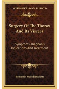 Surgery of the Thorax and Its Viscera