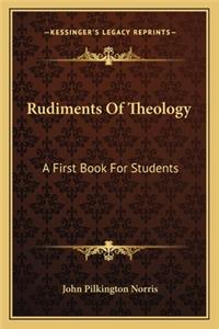 Rudiments of Theology