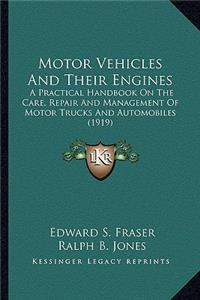 Motor Vehicles and Their Engines