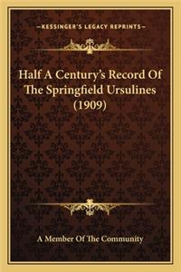 Half A Century's Record Of The Springfield Ursulines (1909)