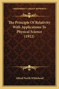 Principle of Relativity with Applications to Physical Science (1922)