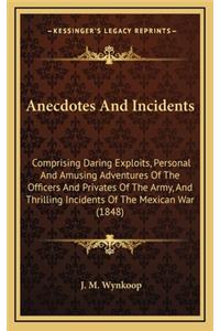 Anecdotes and Incidents