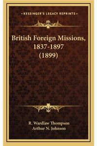 British Foreign Missions, 1837-1897 (1899)