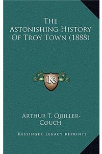 The Astonishing History Of Troy Town (1888)