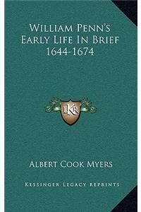 William Penn's Early Life in Brief 1644-1674