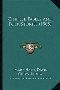 Chinese Fables And Folk Stories (1908)