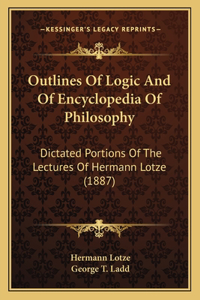 Outlines Of Logic And Of Encyclopedia Of Philosophy