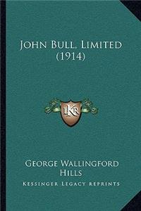 John Bull, Limited (1914)