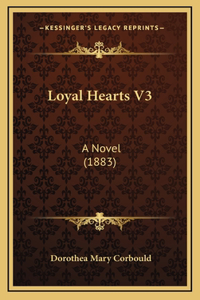 Loyal Hearts V3: A Novel (1883)