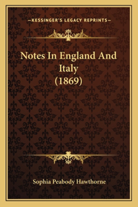 Notes In England And Italy (1869)