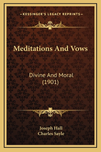 Meditations And Vows