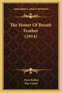 Honor Of Breath Feather (1914)