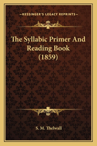 Syllabic Primer And Reading Book (1859)