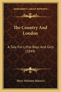 Country And London: A Tale For Little Boys And Girls (1849)