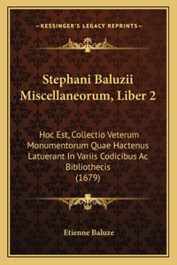 Stephani Baluzii Miscellaneorum, Liber 2