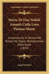 Storia Di Due Nobili Amanti Colla Loro Pietosa Morte