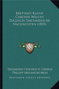 Bretten's Kleine Chronik Welche Zugleich Umstandliche Nachrichten (1805)