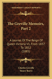 Greville Memoirs, Part 2