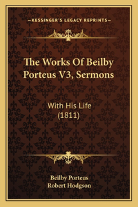 Works Of Beilby Porteus V3, Sermons