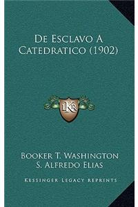 De Esclavo A Catedratico (1902)